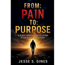 From Pain to Purpose: A 21-Day Dedication to Living a Life with No Excuses