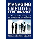 Managing Employee Performance: An Accelerated Learning Text for Supervisors and Students