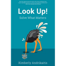 Look Up!: Solve What Matters