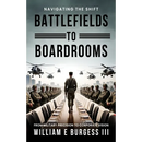 Battlefields to Boardrooms
