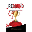 Rebound: A Forward-Thinking Guide to Bounce Back, Bigger and Better