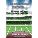 The Invincible Defense - Counter to the Narcissist's Playbook