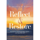 Reflect & Restore: Journal for Unlocking Calm, Clarity, and Your Best Self