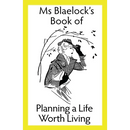 Planning a Life Worth Living