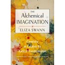 The Alchemical Imagination: Creativity as Catalyst for Radical Transformation