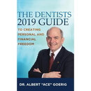 The Dentists 2019 Guide to Creating Personal and Financial Freedom