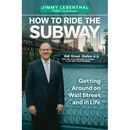 How to Ride the Subway: Getting Around on Wall Street and in Life