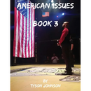 American Issues Book 3: A Government of Lies, Corruption, Murder and Treason