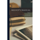 Moody's Manual: Complete List Of Securities; Volume 1