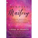 Mindset Mastery: Awareness, Meditation, Mindfulness, and Manifestation for the Spiritual Warrior