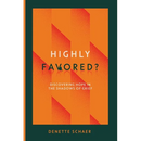 Highly Favored?: Discovering Hope in the Shadows of Grief