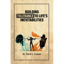 Building Tolerance to Life's Inevitabilities