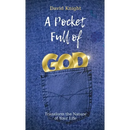 A Pocket Full of God: Transform the Nature of Your Life