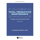 Total Productive Maintenance: Strategies and Implementation Guide