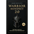 Warrior Mindset 2.0: The Next Level of Resilience and Performance