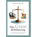 The Great Rebalancing: How our debt-driven economy turns scarce assets into the ultimate investment