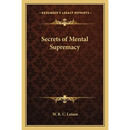 Secrets of Mental Supremacy