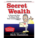 Secret Wealth: A Financial Plan To Share With Your Grandchildren