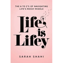Life Is Lifey: The A to Z's of Navigating Life's Messy Middle