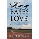"Running on the Bases of Love": (An Analogical Guide to a Successful Relationship)
