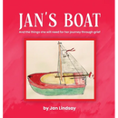Jan's Boat: And The Things She Will Need For Her Journey Through Grief