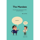 The Mandate: how good people struggle with bad mandates, and what to do about it