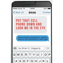 Put That Cell Phone Down and Look Me in the Eye: Developing Masterful People Skills for Success at Any Age
