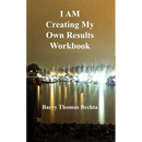 I Am Creating My Own Results Workbook