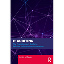IT Auditing: The Practitioner's Guide to Reliable Information Automation