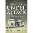 Entrepreneurism Under Attack: The Left Has No Calluses
