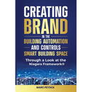 Creating Brand in the Building Automation, Controls, and Smart Buildings Space Through a Look at the Niagara Framework(R)