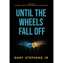 Until the Wheels Fall Off