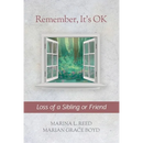 Remember, It's OK: Loss of a Sibling or Friend