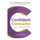 Confident Contractor: Thriving in It Contracting and Beyond