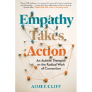 Empathy Takes Action: An Autistic Therapist on the Radical Work of Connection