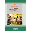 Everyday Project Management [Standard Large Print 16 Pt Edition]