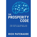 The Prosperity Code: Ten Steps to Create the Life You Always Wanted