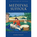 Medieval Suffolk: An Economic and Social History, 1200-1500