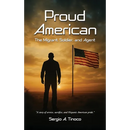 Proud American: The Migrant, Soldier, and Agent