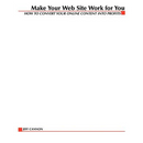 Make Your Website Work for You: How to Convert Online Content Into Profits