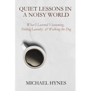 Quiet Lessons in a Noisy World: What I Learned Vacuuming, Folding Laundry & Walking the Dog