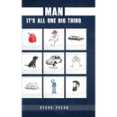 Man: It's all One Big Thing Clone