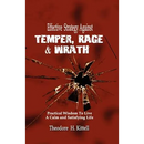 Effective Strategy Against Temper, Rage, & Wrath: Practical Wisdom to Live a Calm & Satisfying Life