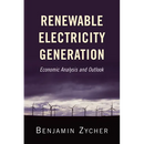Renewable Electricity Generation: Economic Analysis and Outlook