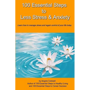 100 Essential Steps to Less Stress and Anxiety