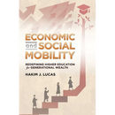 Economic and Social Mobility: Redefining Higher Education for Generational Wealth
