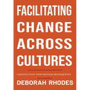 Facilitating Change Across Cultures: Lessons from International Development