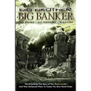 Big Brother Big Banker: The Disturbing True Story of The Money Lenders and Their Deliberate Plans To Create The New World Order