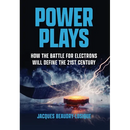 Power Plays: How the Battle for Electrons Will Define the 21st Century