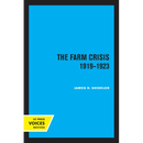 The Farm Crisis, 1919-1923